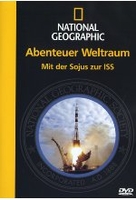 Abenteuer Weltraum - Mit der Sojus-Rakte zur ISS/National Geographic