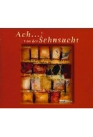 Ach…! Von der Sehnsucht - Literarische Anthologie
