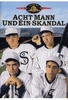 Acht Mann und ein Skandal