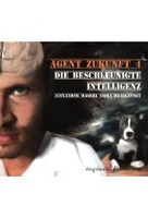 Agent Zukunft 4 - Die beschleunigte Intelligenz