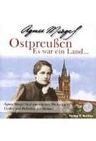 Agnes Miegel: Ostpreußen - Es war ein Land...