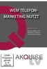 Akquise.TV - Wem Telefonmarketing nutzt/Martina Bloch