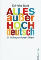Alles außer Hochdeutsch - Ein Streifzug durch unsere Dialekte