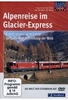 Alpenreise im Glacier-Express