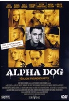 Alpha Dog - Tödliche Freundschaften