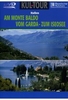 Am Monte Baldo/Vom Garda- zum Iseosee -Kult-Tour