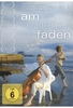 Am seidenen Faden