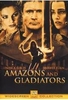Amazons and Gladiators