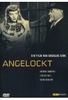 Angelockt
