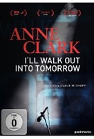 Anne Clark - Ill walk out into tomorrow