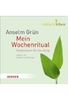 Anselm Grün - Einfach leben - Mein Wochenritual