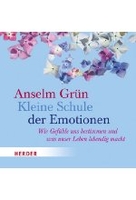 Anselm Grün - Kleine Schule der Emotionen