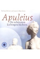 Apuleius - Die schönsten Liebesgeschichten