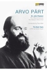 Arvo Pärt: The Early Years - A Portrait - St. John Passion