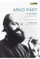 Arvo Pärt: The Early Years - A Portrait - St. John Passion