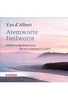 Atemworte - Heilworte - Geführte Meditationen für ein achtsames Leben