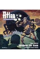 Atlan Zeitabenteuer 07 - Söldner für Rom