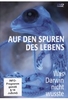 Auf den Spuren des Lebens - Was Darwin nicht wusste