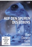 Auf den Spuren des Lebens - Was Darwin nicht wusste