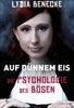 Auf dünnem Eis - Die Psychologie des Bösen