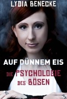 Auf dünnem Eis - Die Psychologie des Bösen