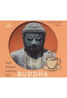 Auf einen Kaffee mit... Buddha