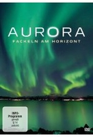 Aurora - Fackeln am Firmament