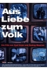 Aus Liebe zum Volk