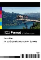 Aussichten - Die schönsten Panoramen der Schweiz - NZZ Format