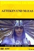 Azteken und Mayas - Geheimnisvolle Kulturen