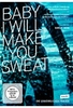 Baby I Will Make You Sweat