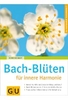 Bach-Blüten für innere Harmonie