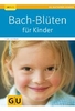 Bach-Blüten für Kinder