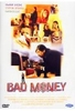 Bad Money