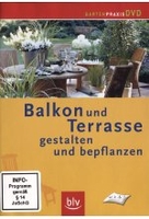 Balkon und Terasse gestalten und bepflanzen