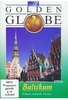 Baltikum: Estland,  Lettland,  Litauen - Golden Globe