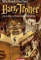 Barry Trotter und die schamlose Parodie