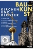 Baukunst - Kirchen und Klöster