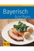 Bayerisch kochen