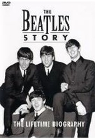 Beatles - Beatles Story/The Lifetime Biography