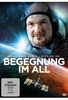 Begegnung im All - MIssion ISS