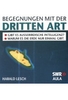 Begegnungen mit der Dritten Art