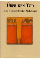 Über den Tod - Eine philosophische Anthologie