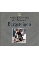 Bergsteigen - Kleine Philosophie der Passionen