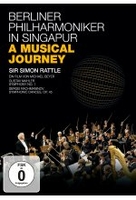 Berliner Philharmoniker - In Singapur - A Musical Journey