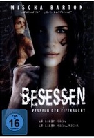 Besessen - Fesseln der Eifersucht