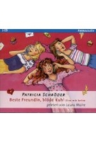 Beste Freundin,  blöde Kuh! Eine wie keine