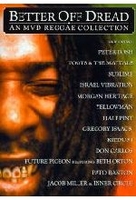Better Off Dread - An MVD Reggae Collection