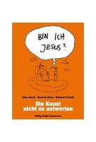 Bin ich Jesus? - Die Kunst nicht zu antworten