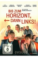 Bis zum Horizont,  dann links!